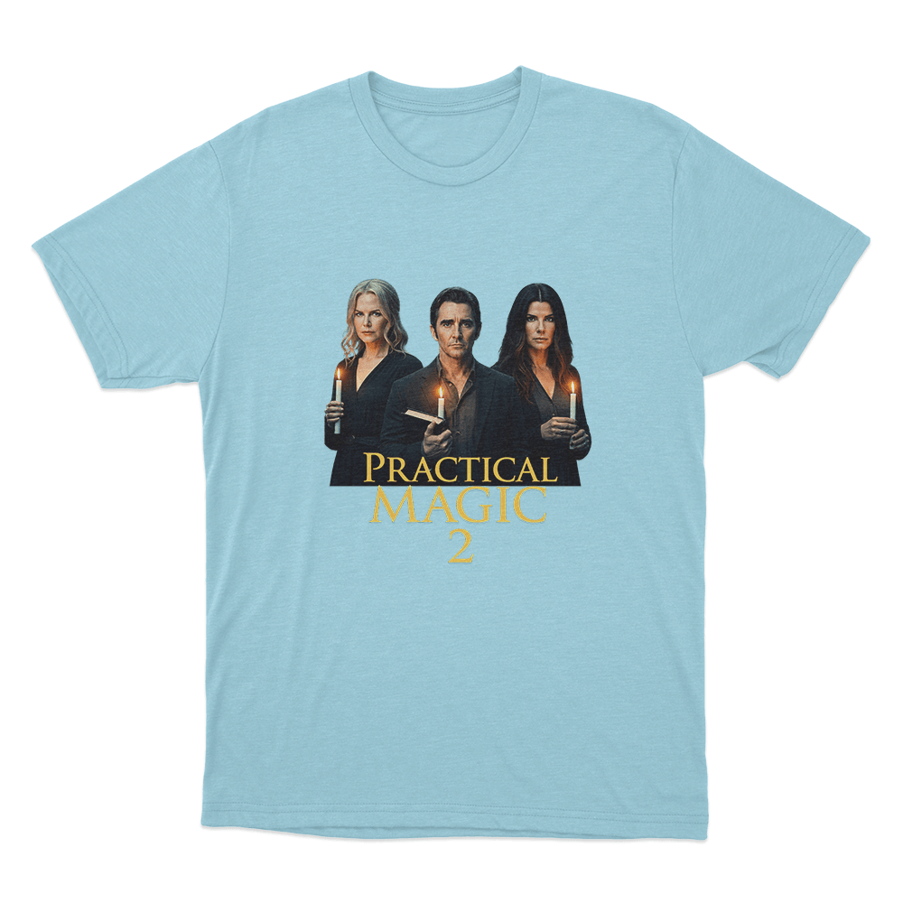 Practical Magic 2 Poster Unisex T Shirt Sky Blue Practical Magic 2 Poster Unisex T Shirt Sky Blue